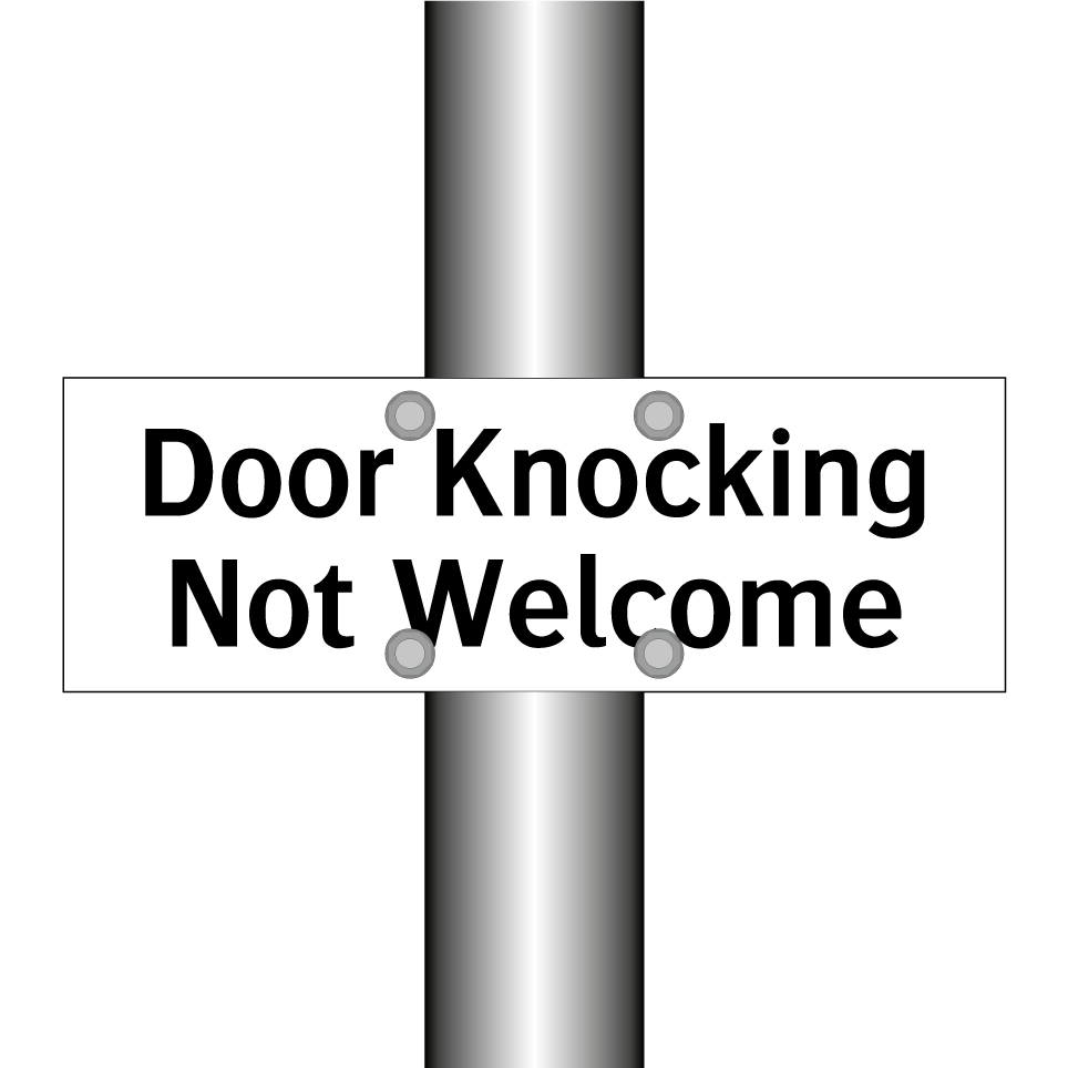 Door Knocking Not Welcome