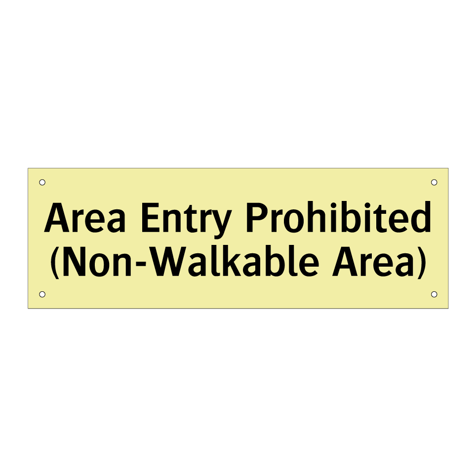 Area Entry Prohibited (Non-Walkable Area)