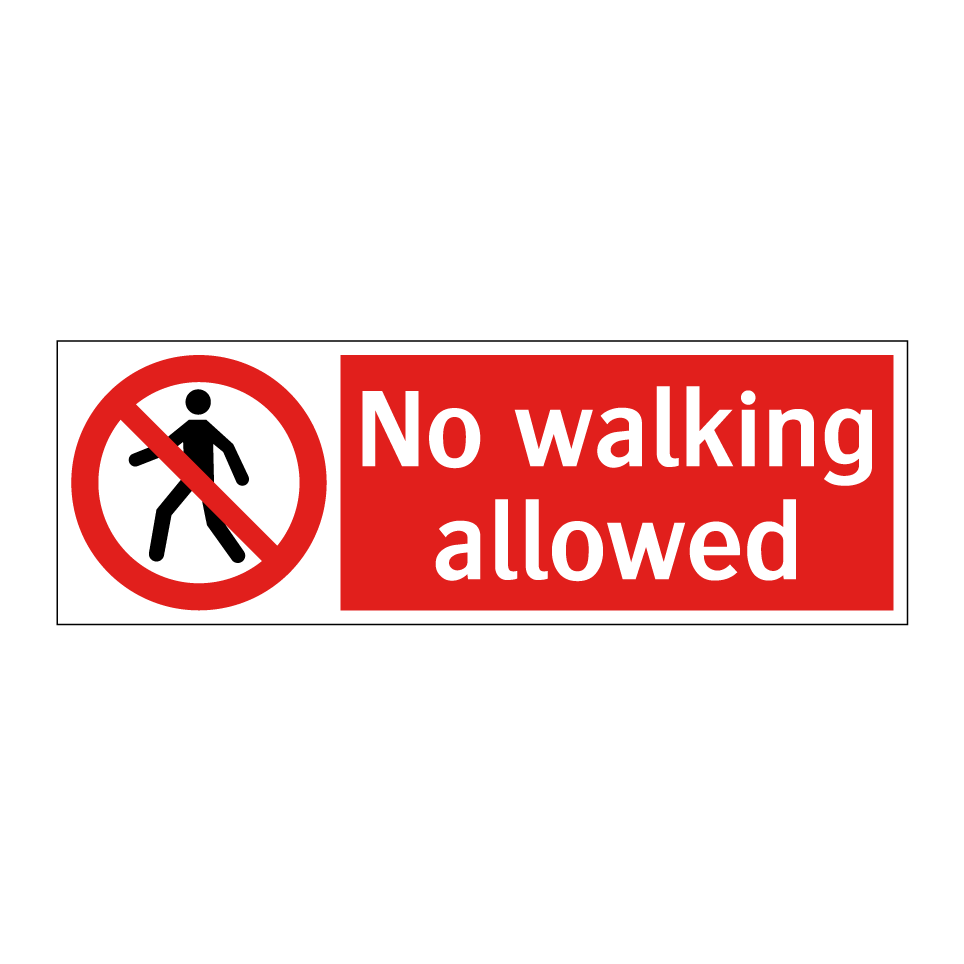 No walking allowed