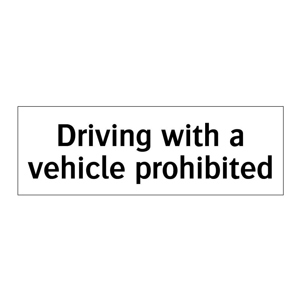Driving with a vehicle prohibited