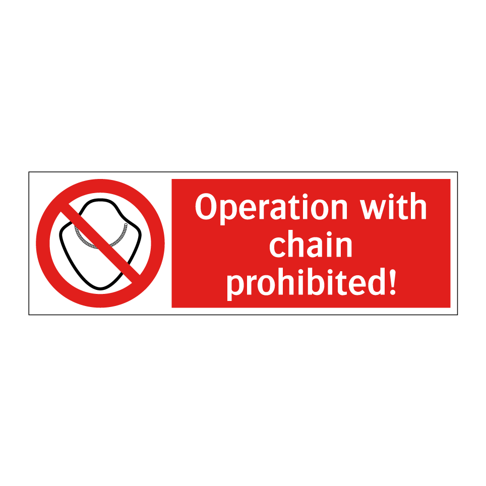 Operation with chain prohibited!
