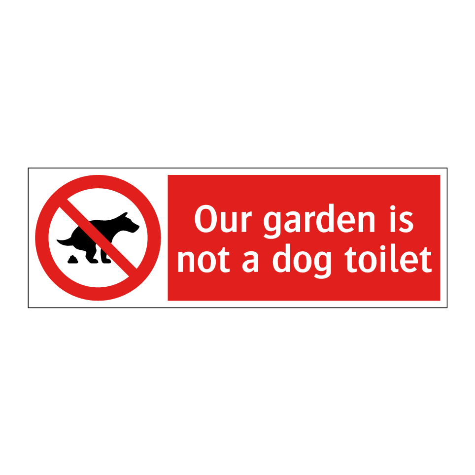 Our garden is not a dog toilet