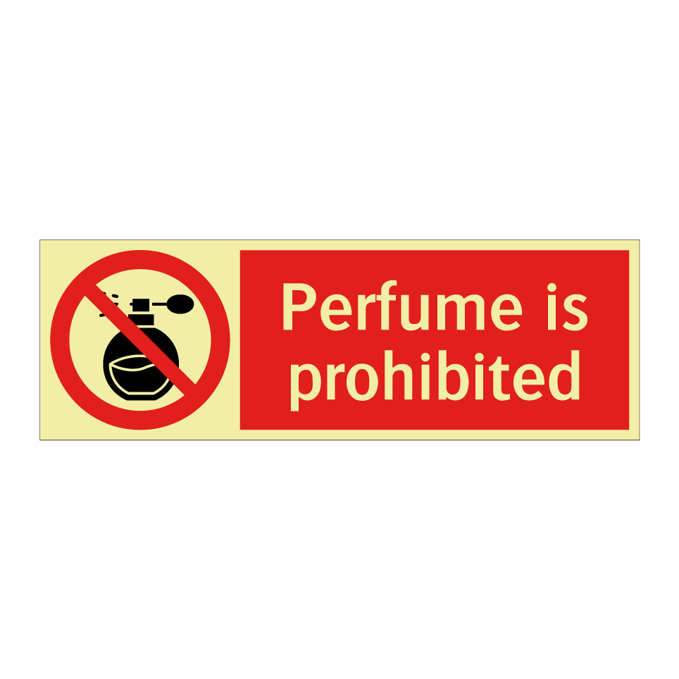 Perfume is prohibited