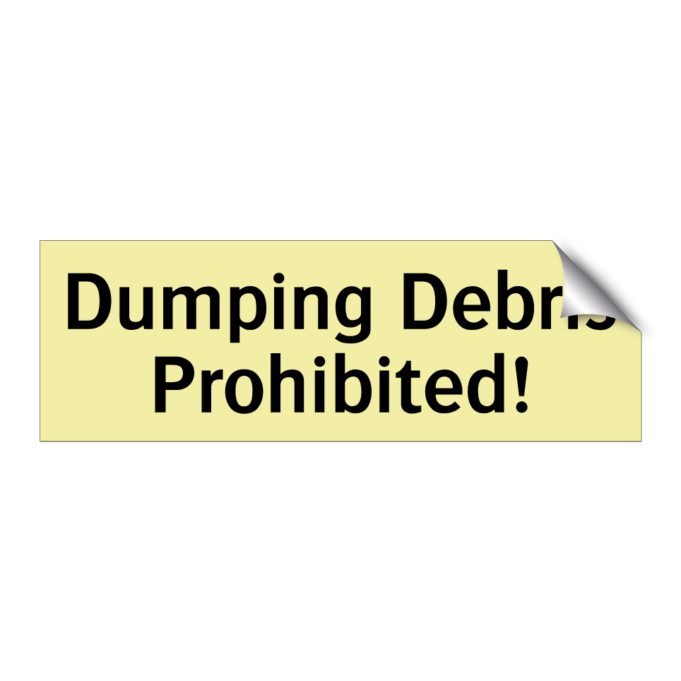 Dumping Debris Prohibited!