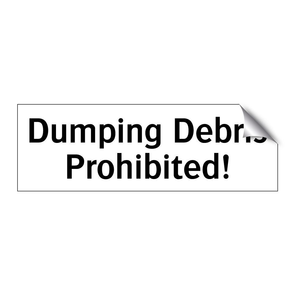 Dumping Debris Prohibited!