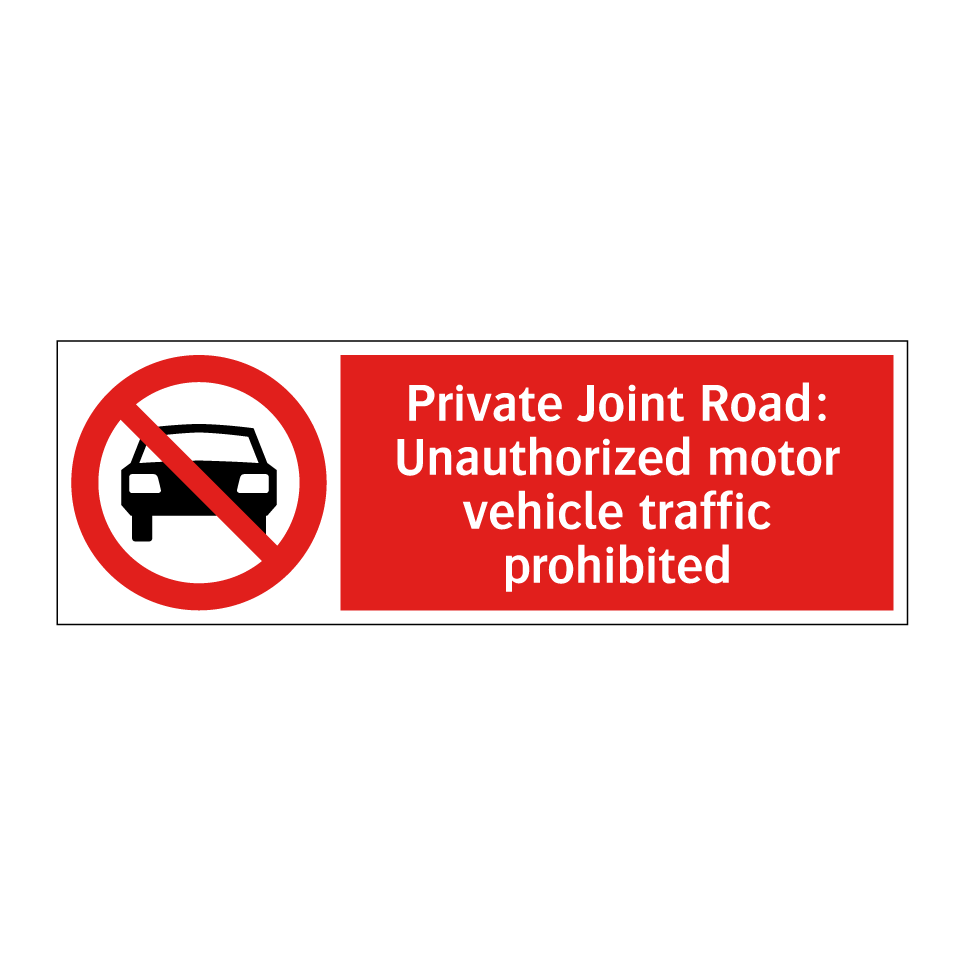 Private Joint Road: Unauthorized motor vehicle traffic prohibited