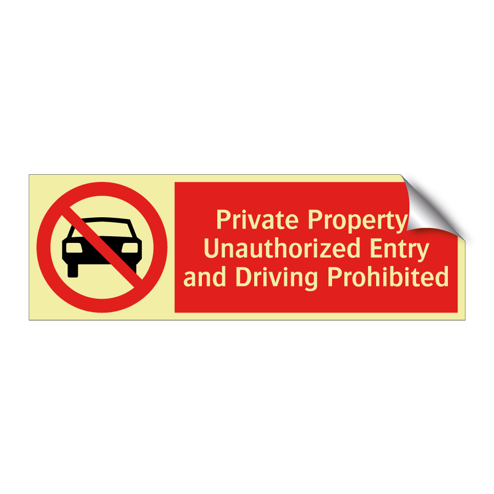 Private Property: Unauthorized Entry and Driving Prohibited