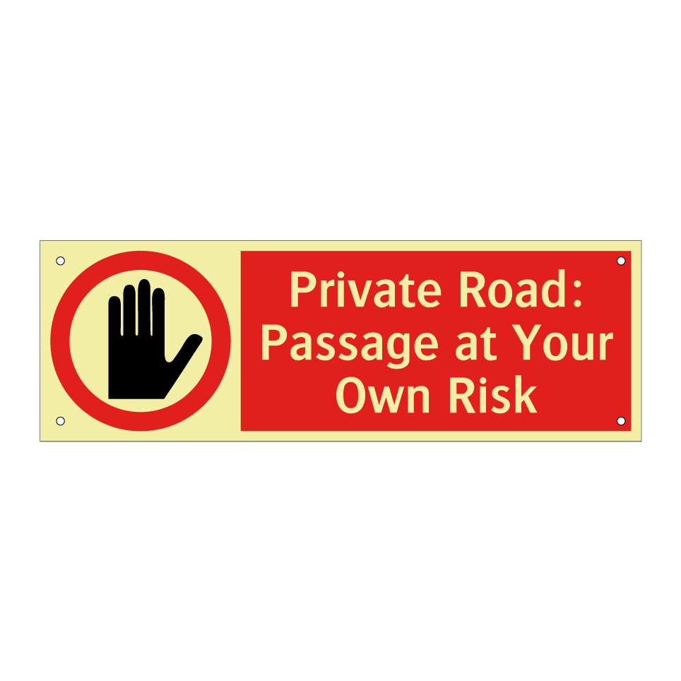 Private Road: Passage at Your Own Risk