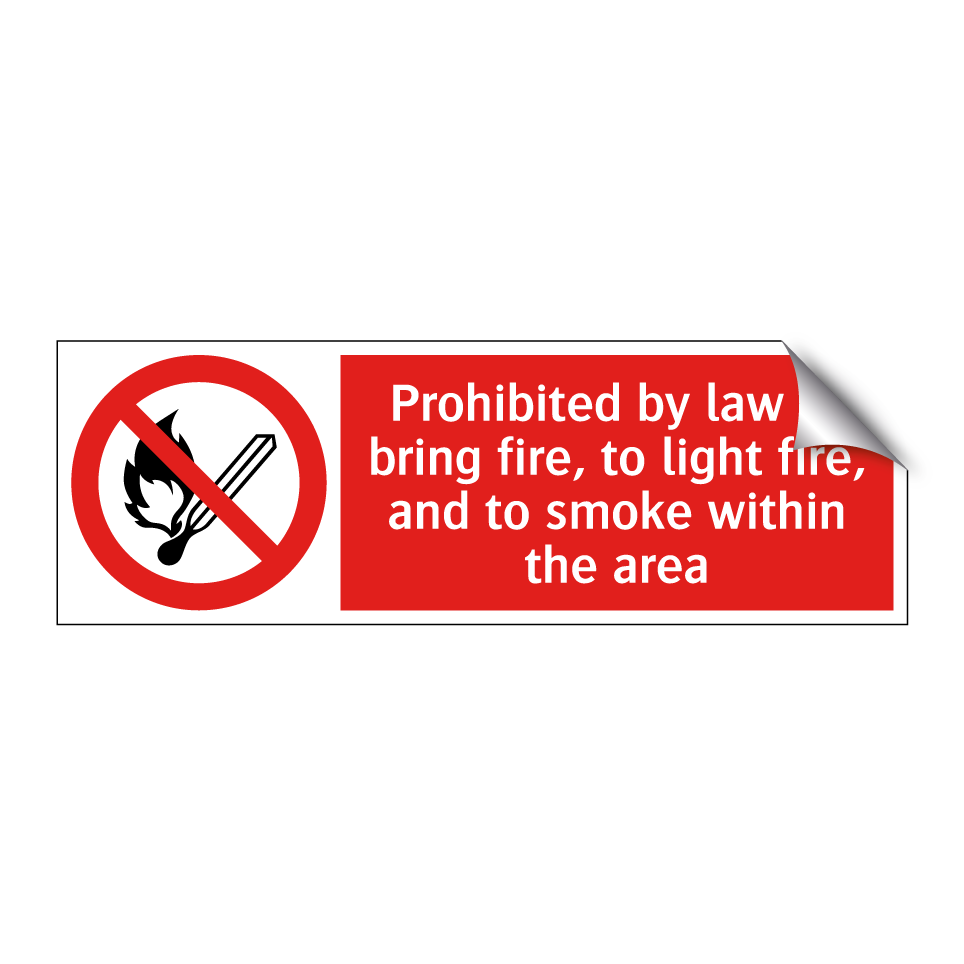 Prohibited by law to bring fire, to light fire, and to smoke within the area