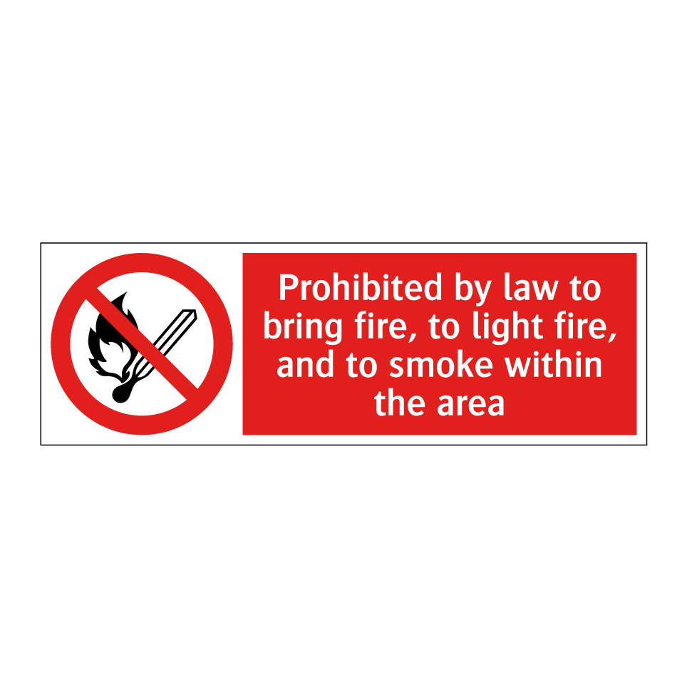 Prohibited by law to bring fire, to light fire, and to smoke within the area