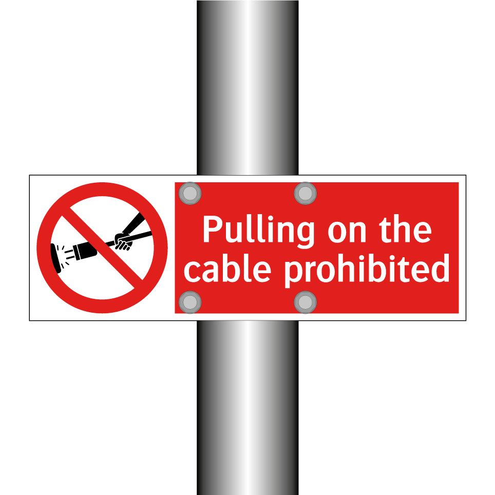 Pulling on the cable prohibited