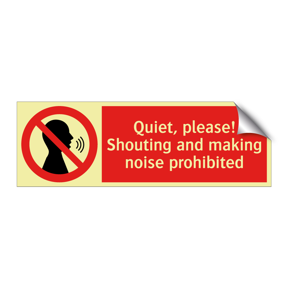 Quiet, please! Shouting and making noise prohibited