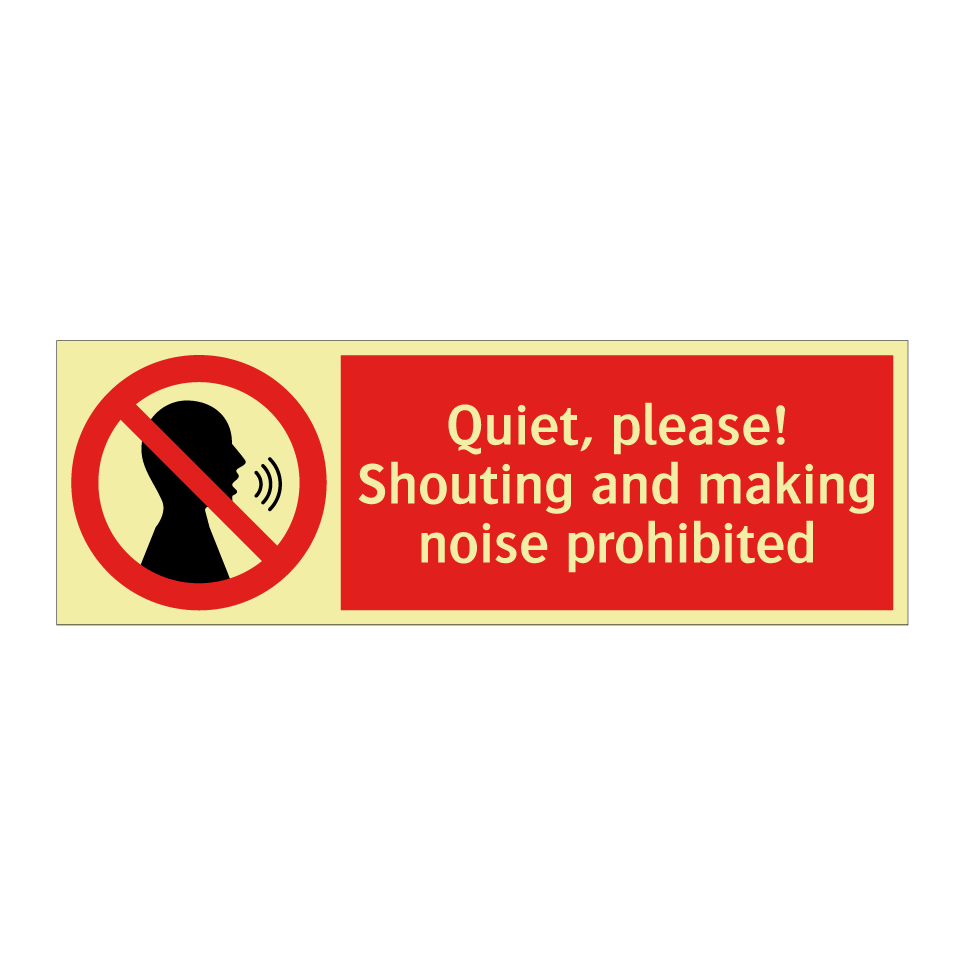 Quiet, please! Shouting and making noise prohibited