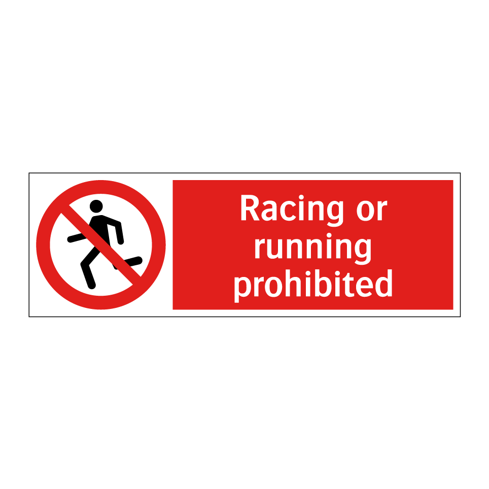 Racing or running prohibited