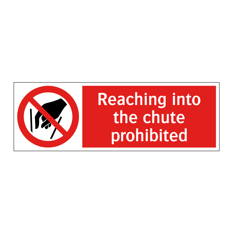 Reaching into the chute prohibited