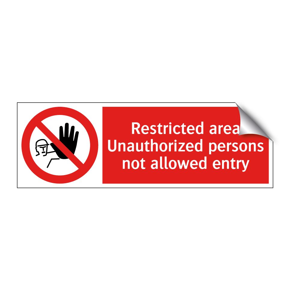Restricted area Unauthorized persons not allowed entry