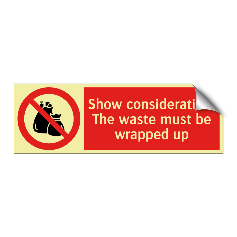 Show consideration! The waste must be wrapped up