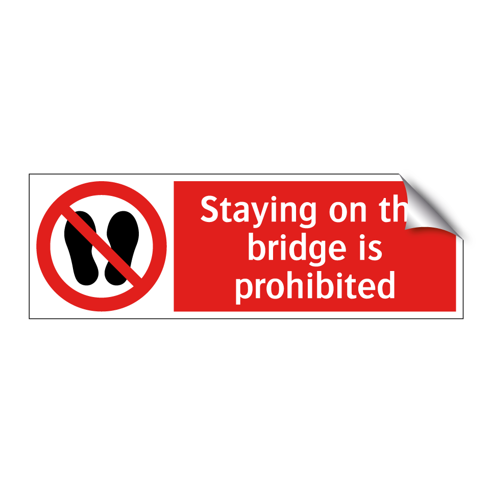 Staying on the bridge is prohibited