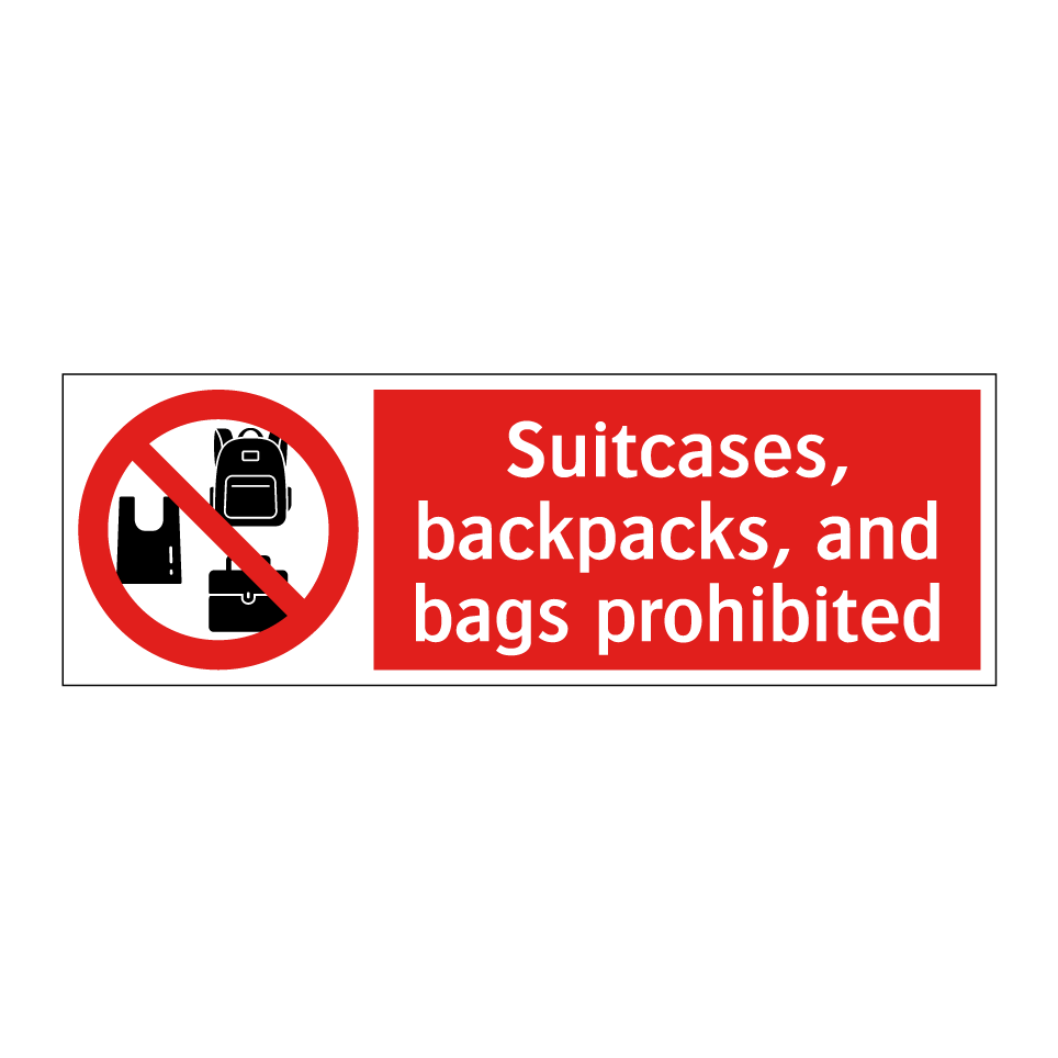 Suitcases, backpacks, and bags prohibited