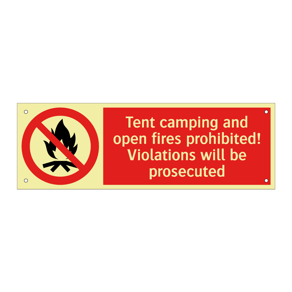 Tent camping and open fires prohibited! Violations will be prosecuted