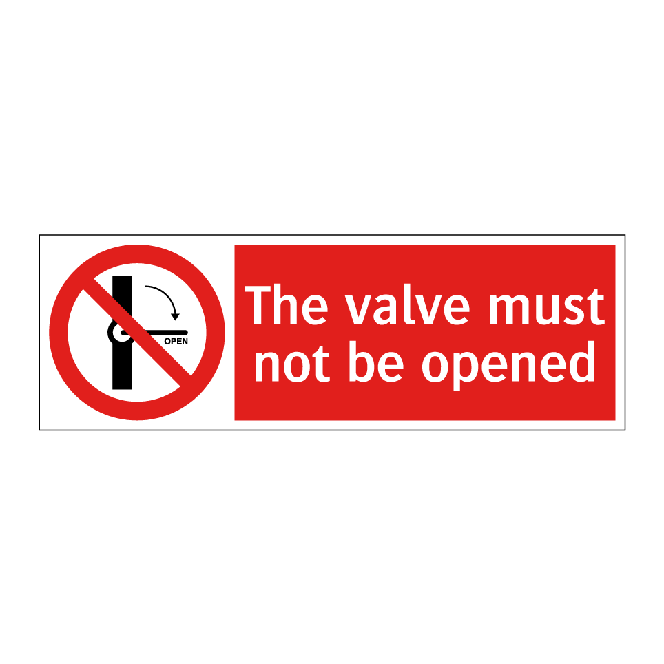 The valve must not be opened