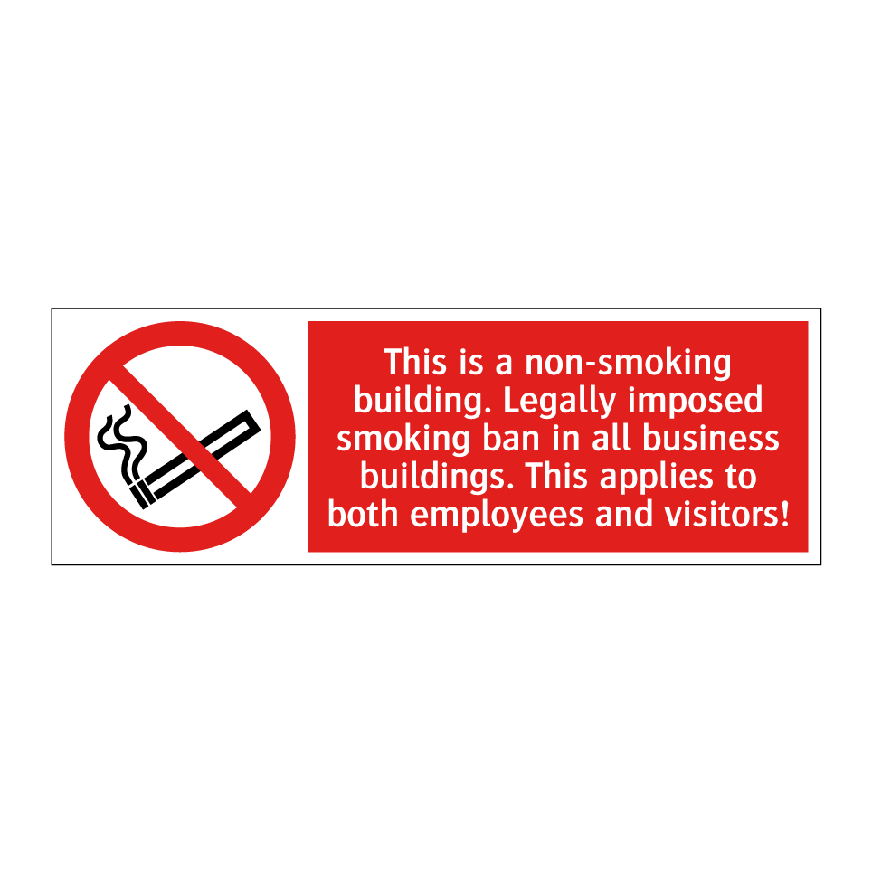 This is a non-smoking building. Legally imposed smoking ban in all business buildings. This applies to both employees and visitors!