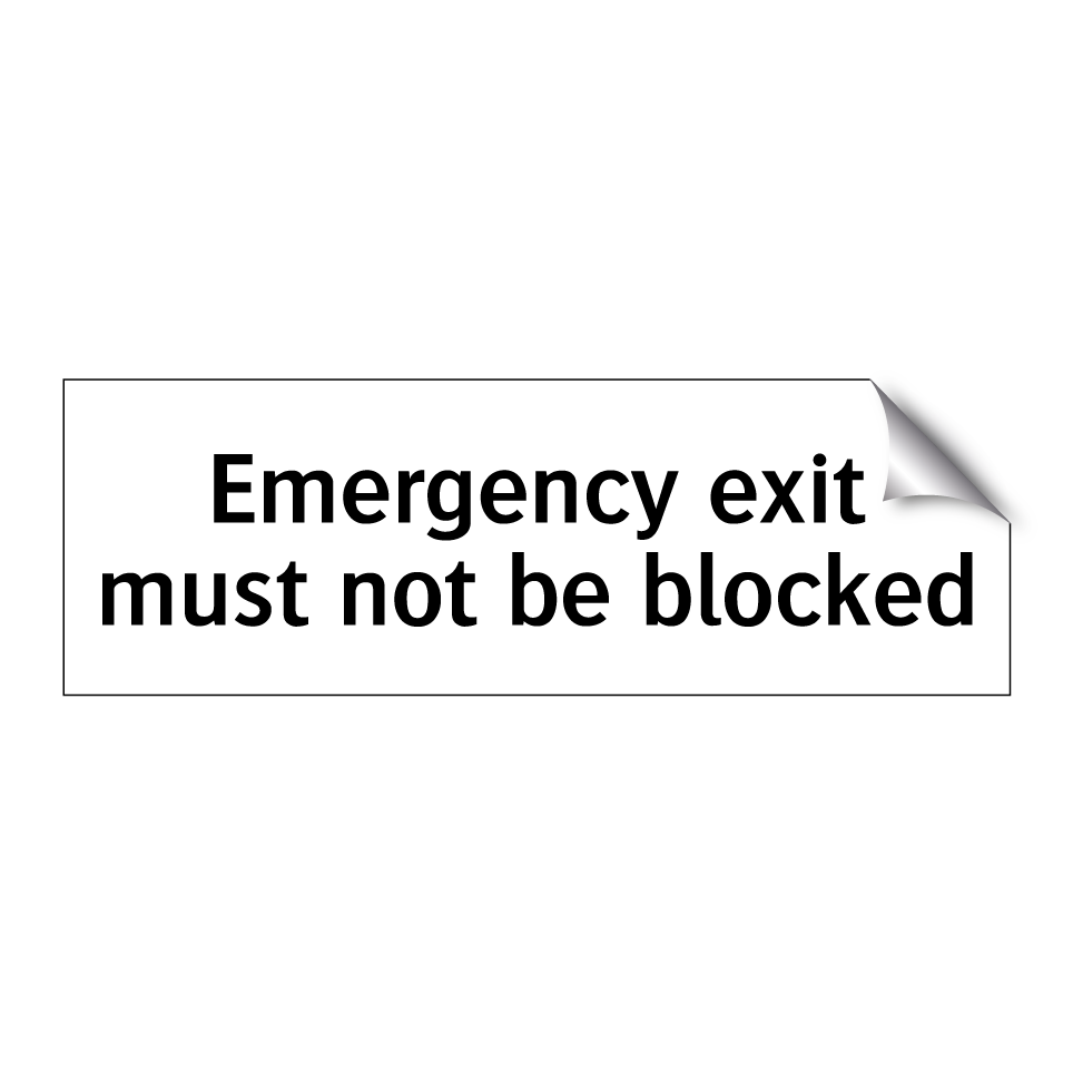 Emergency exit must not be blocked