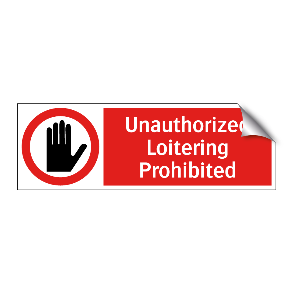 Unauthorized Loitering Prohibited