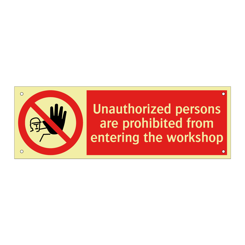 Unauthorized persons are prohibited from entering the workshop