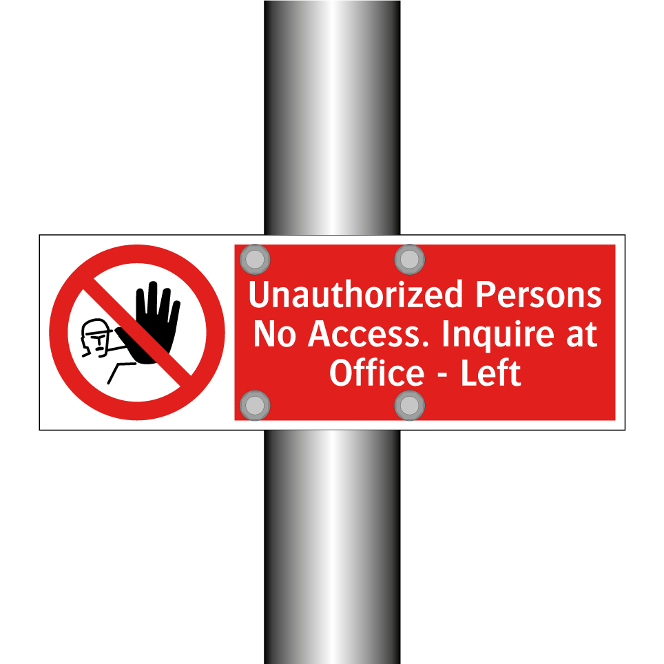Unauthorized Persons No Access. Inquire at Office - Left