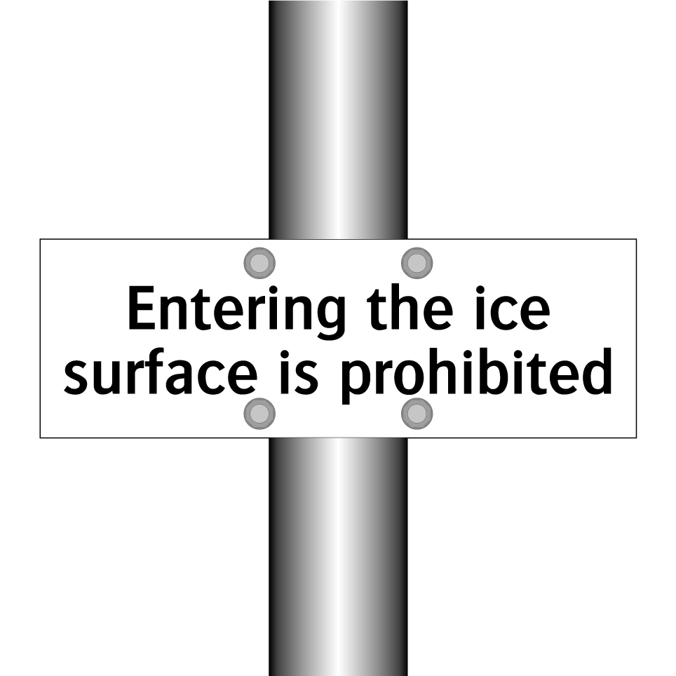Entering the ice surface is prohibited