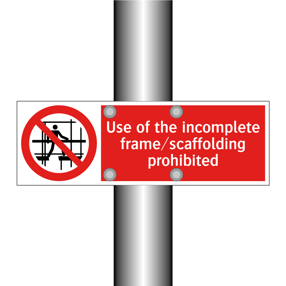 Use of the incomplete frame/scaffolding prohibited
