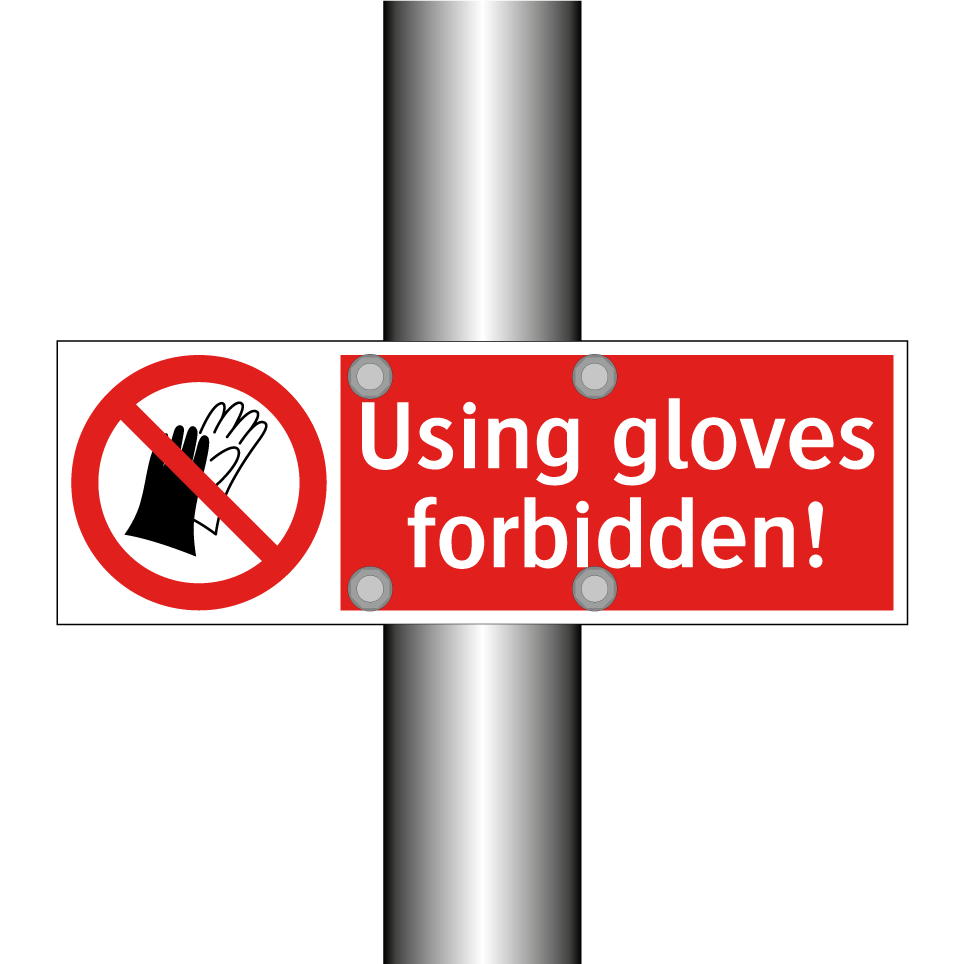 Using gloves forbidden!