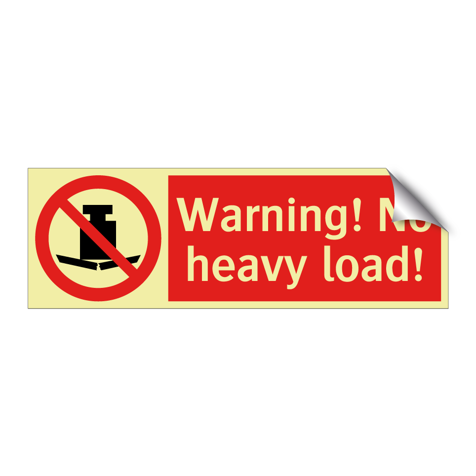 Warning! No heavy load!