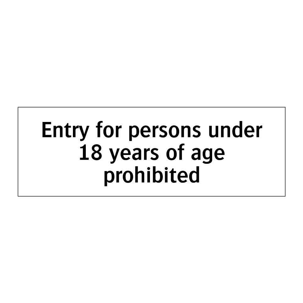 Entry for persons under 18 years of age prohibited