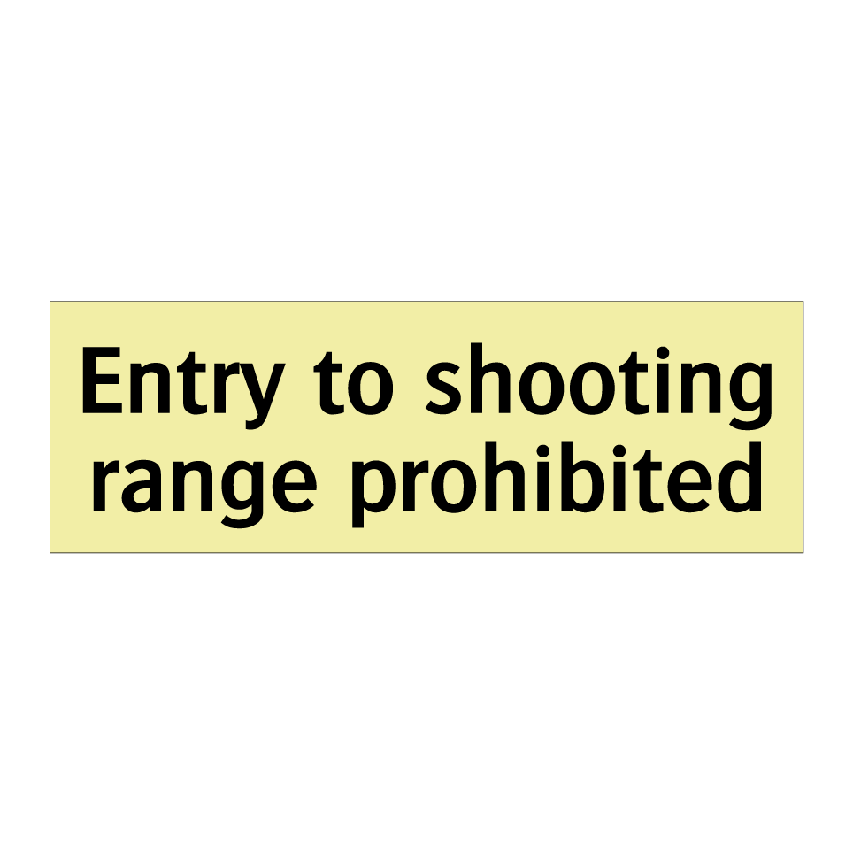 Entry to shooting range prohibited
