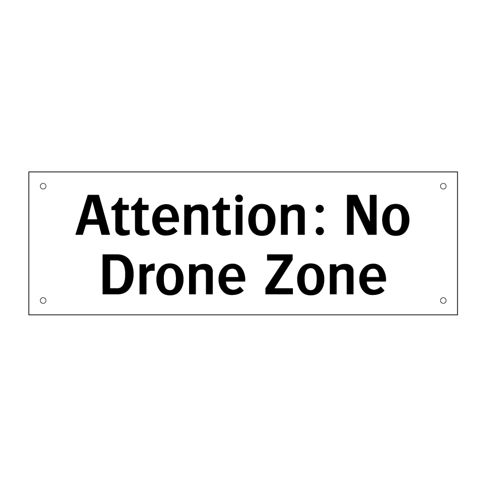Attention: No Drone Zone