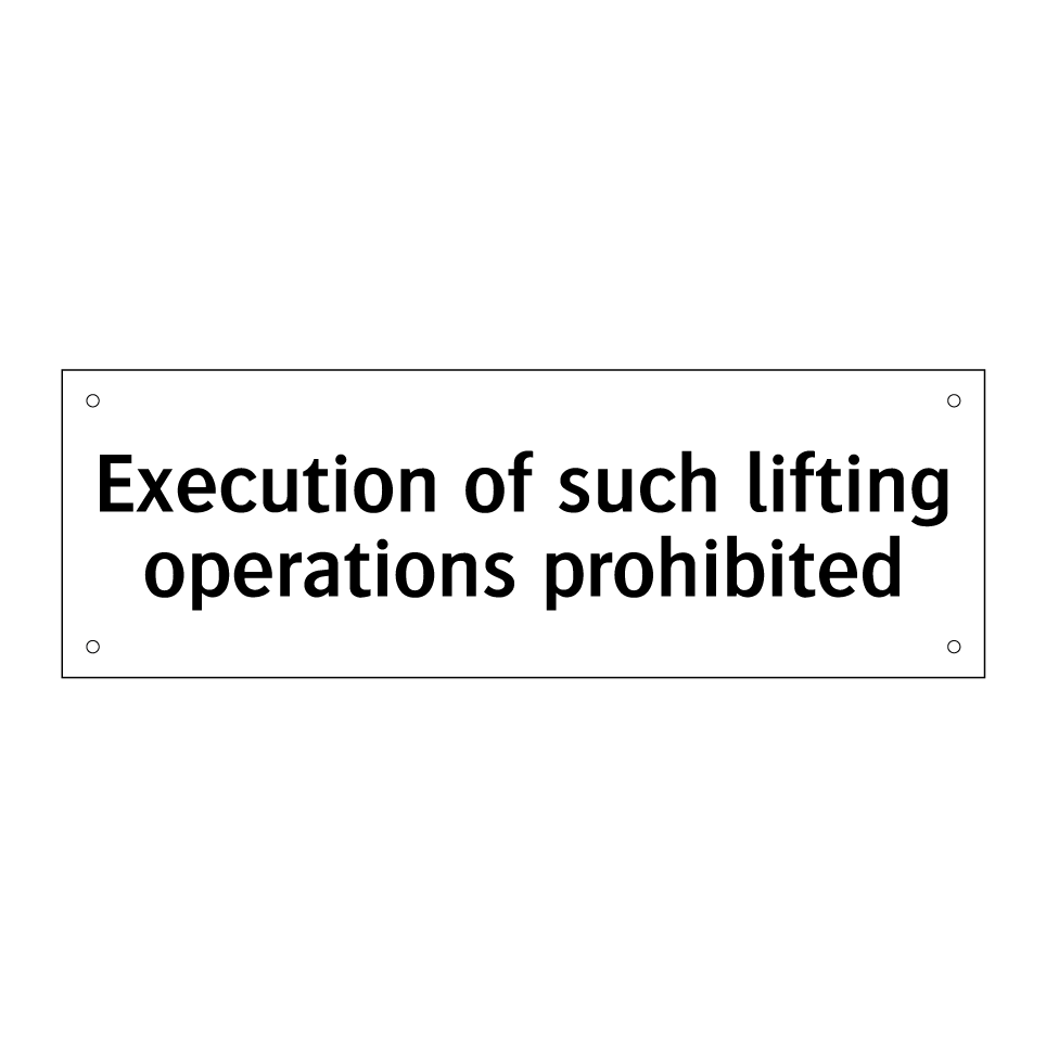 Execution of such lifting operations prohibited