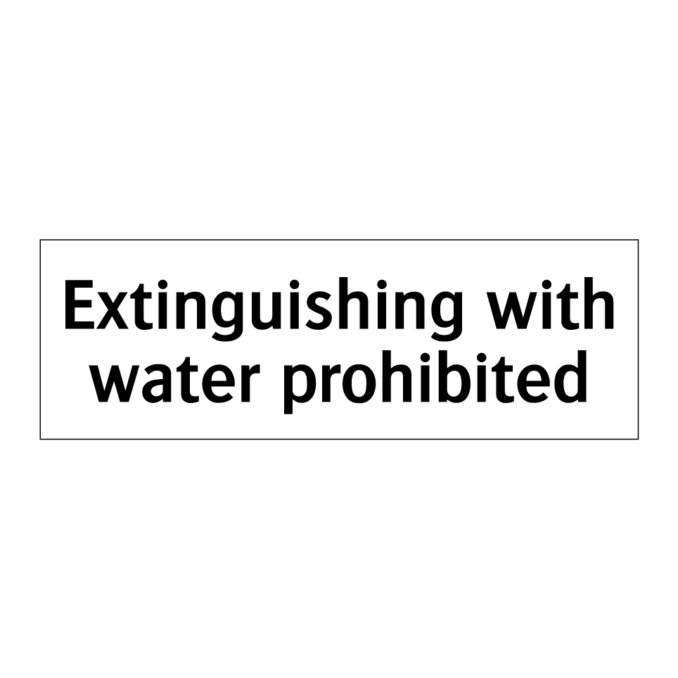 Extinguishing with water prohibited