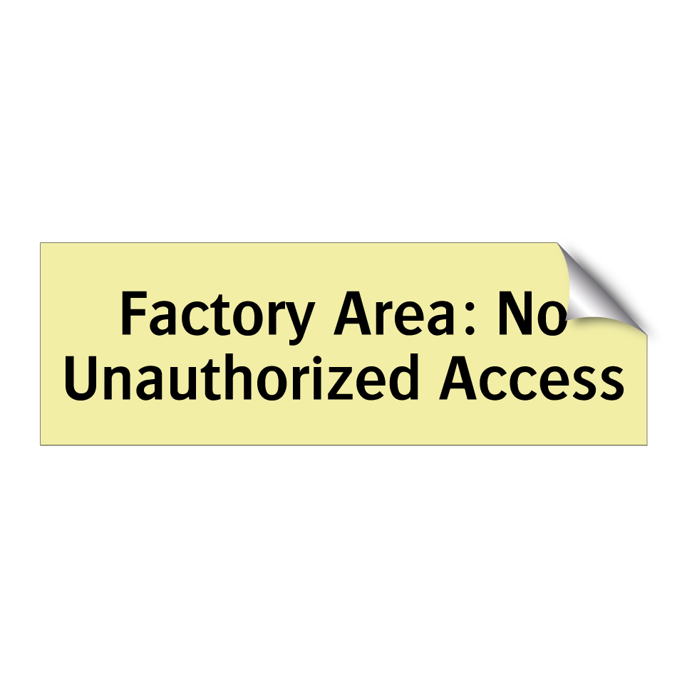 Factory Area: No Unauthorized Access