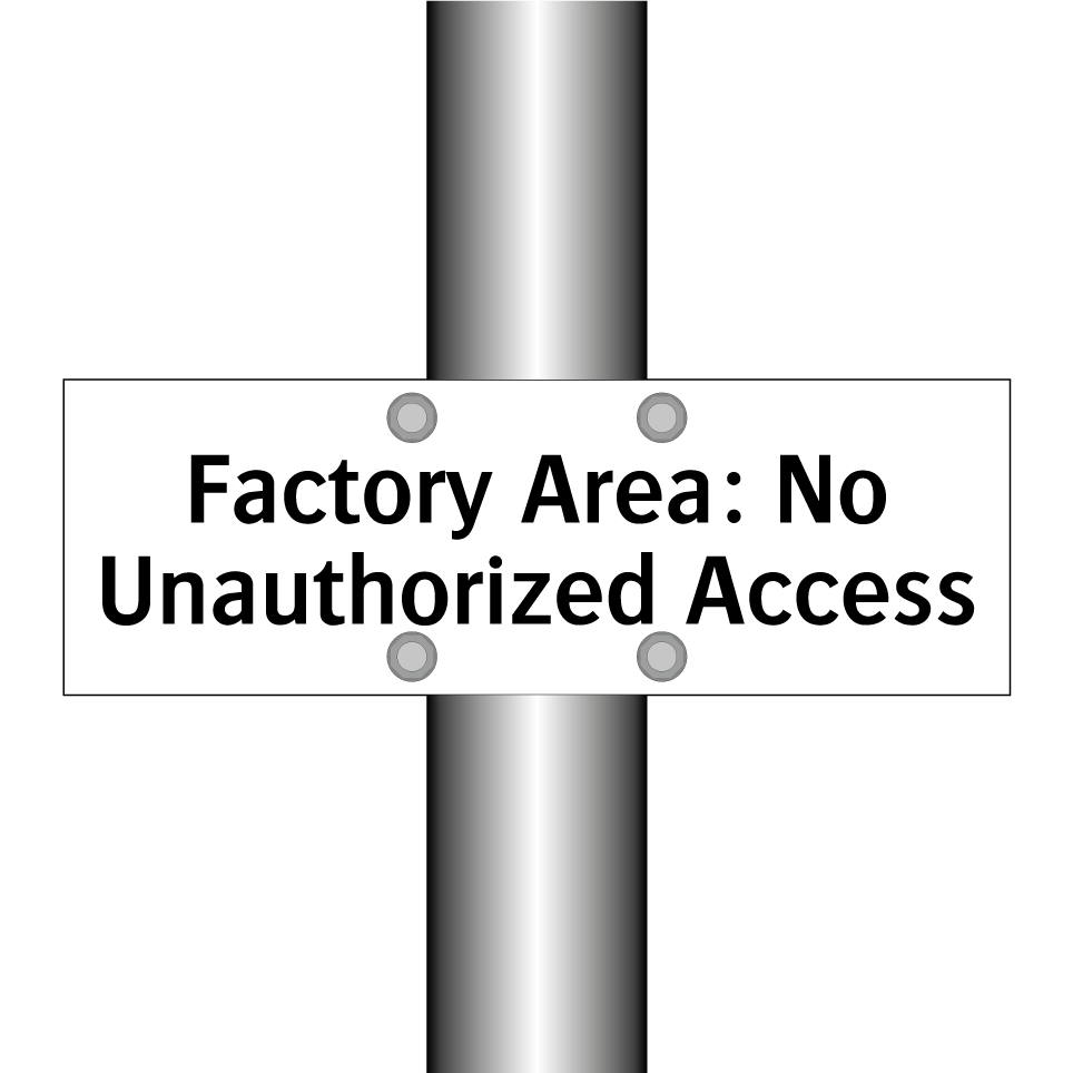 Factory Area: No Unauthorized Access
