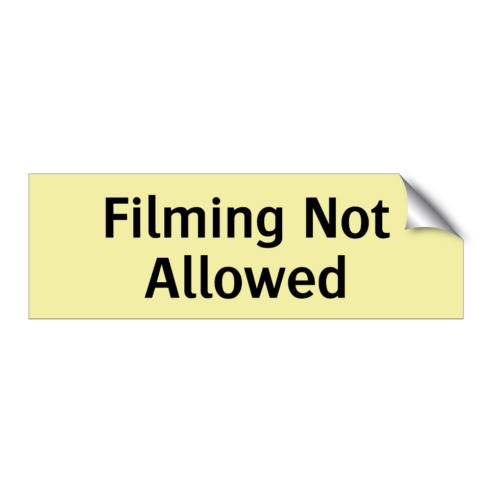 Filming Not Allowed
