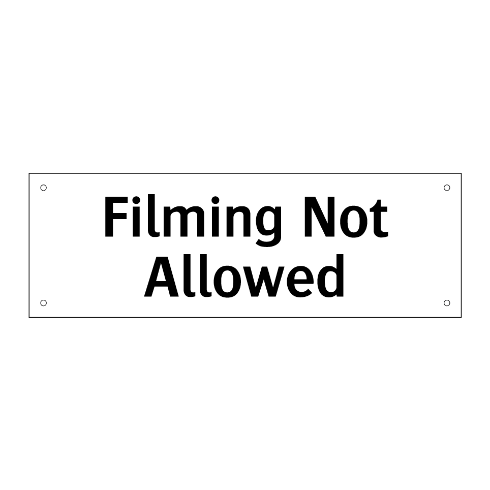 Filming Not Allowed