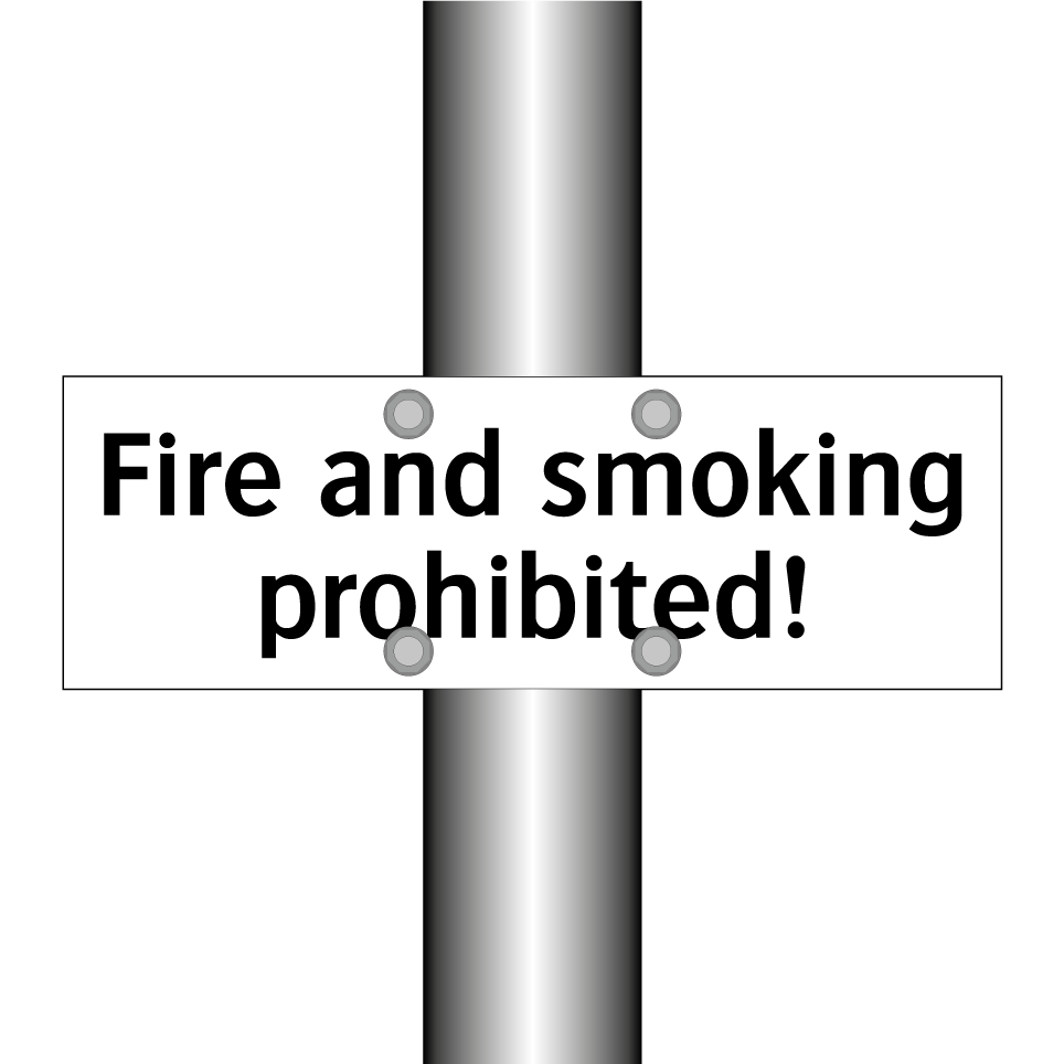 Fire and smoking prohibited!