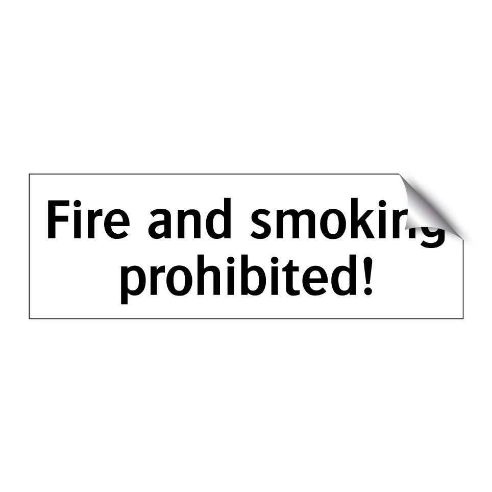 Fire and smoking prohibited!