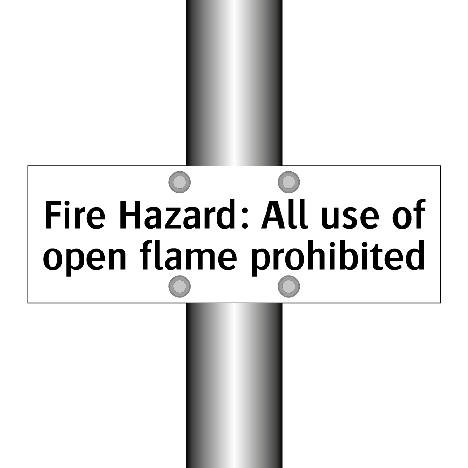 Fire Hazard: All use of open flame prohibited