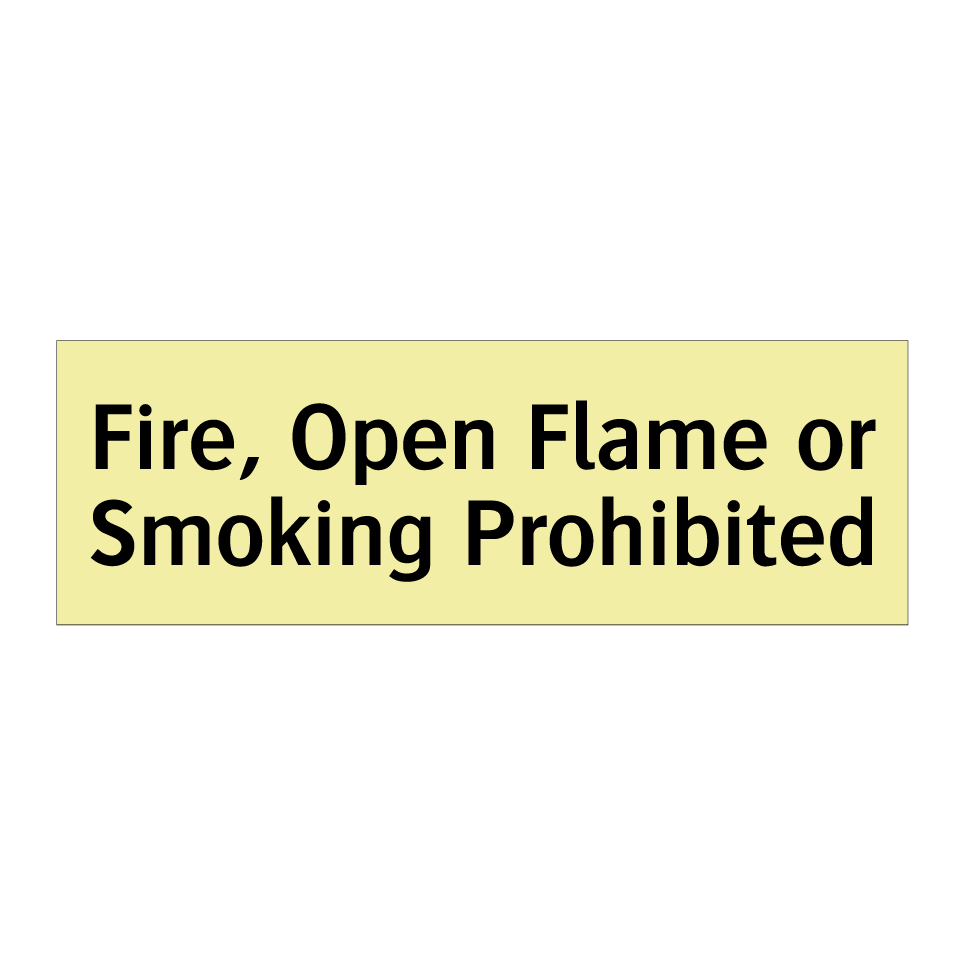Fire, Open Flame or Smoking Prohibited