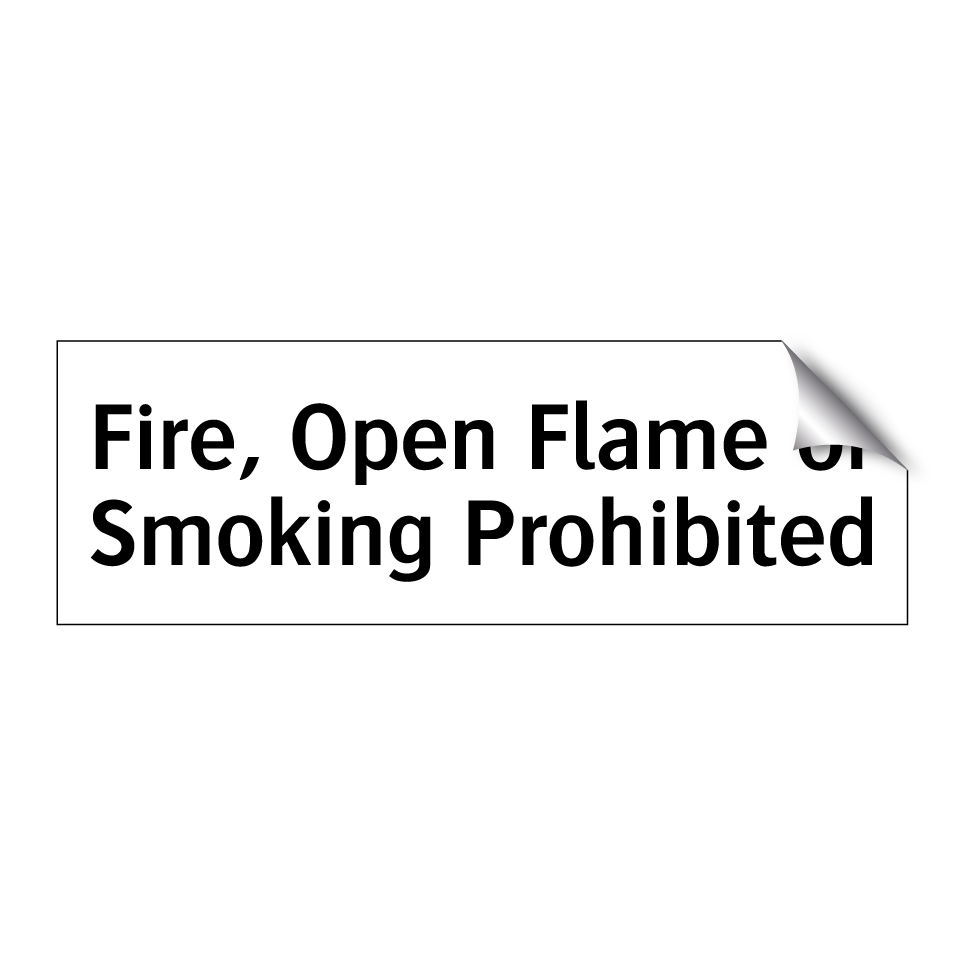Fire, Open Flame or Smoking Prohibited