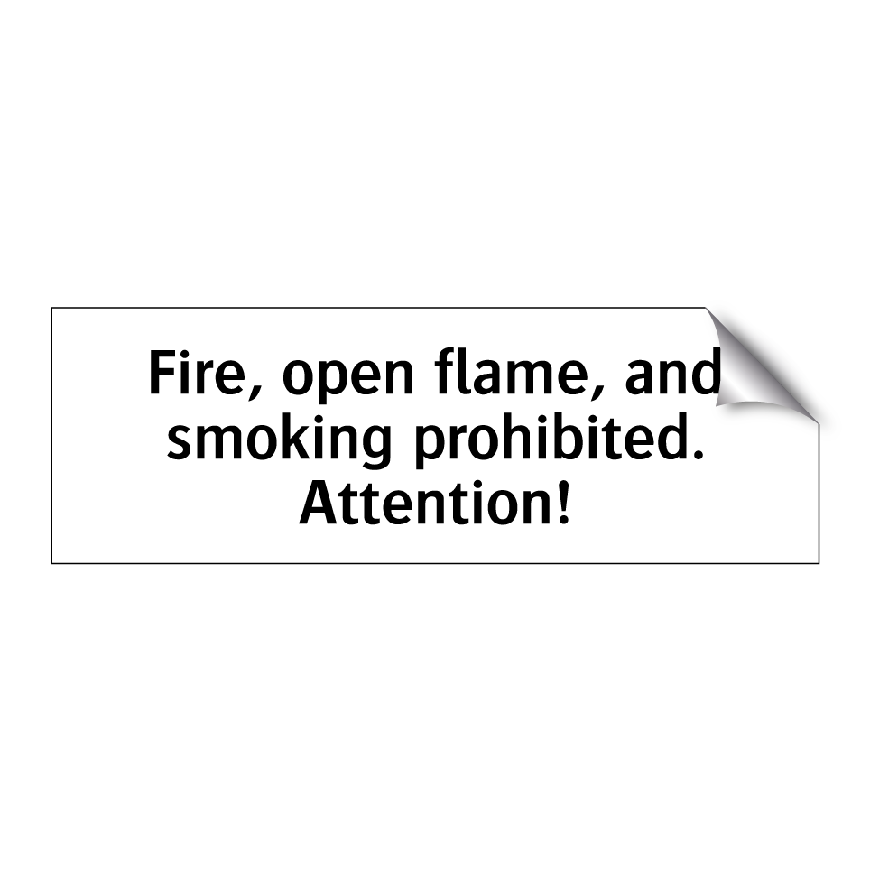 Fire, open flame, and smoking prohibited. Attention!