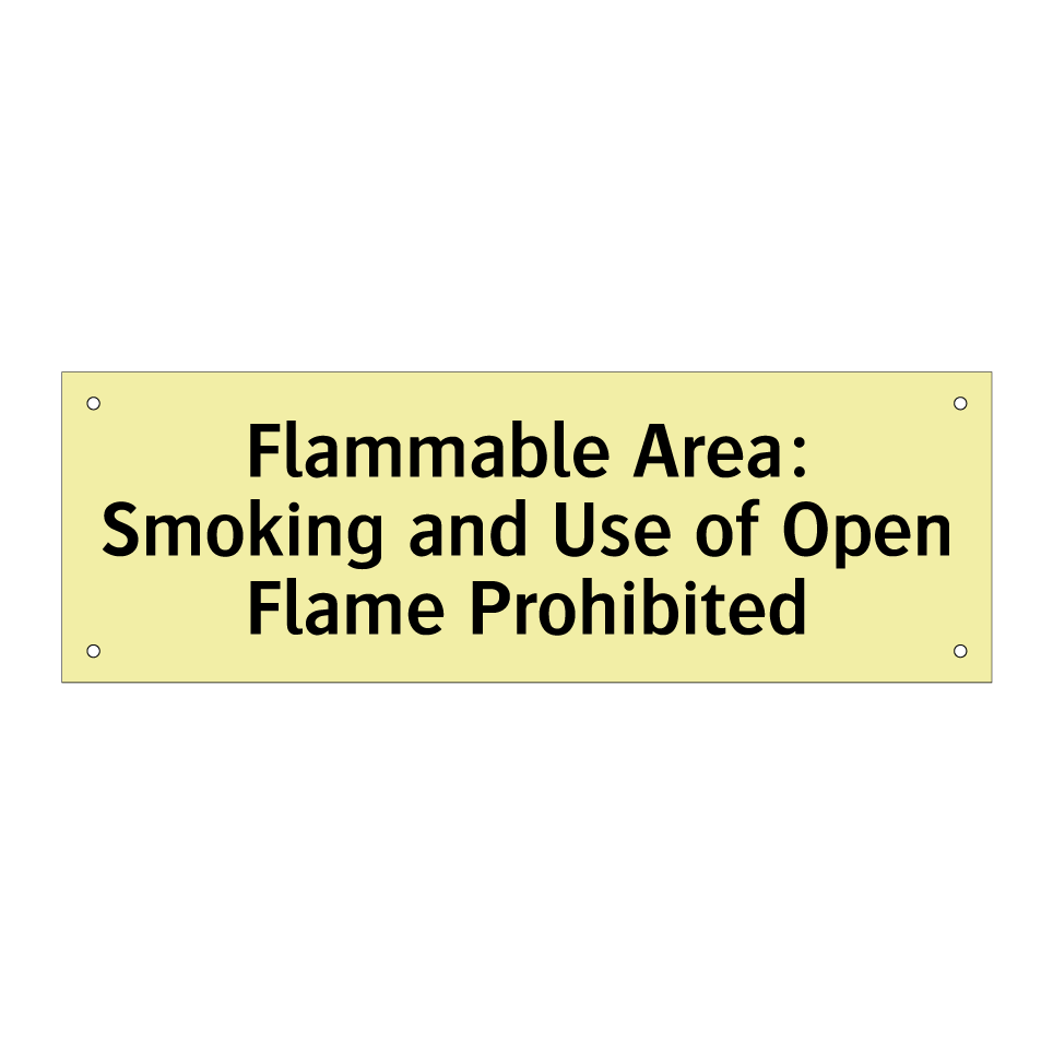 Flammable Area: Smoking and Use of Open Flame Prohibited